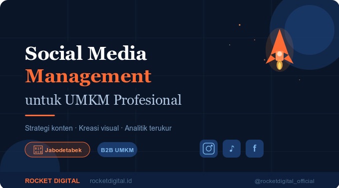 Jasa Social Media Management untuk UMKM Jabodetabek - Rocket Digital Agency